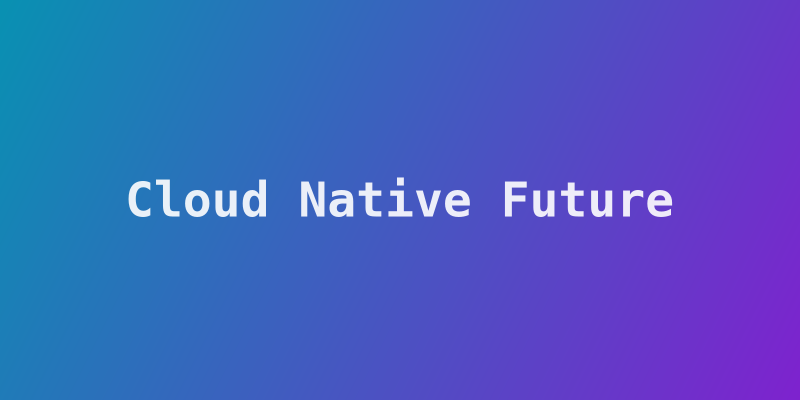 The Future of Cloud-Native Applications